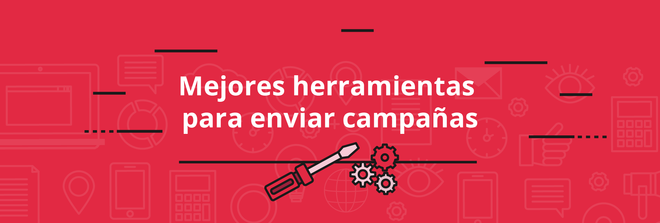 Herramienta para enviar campañas