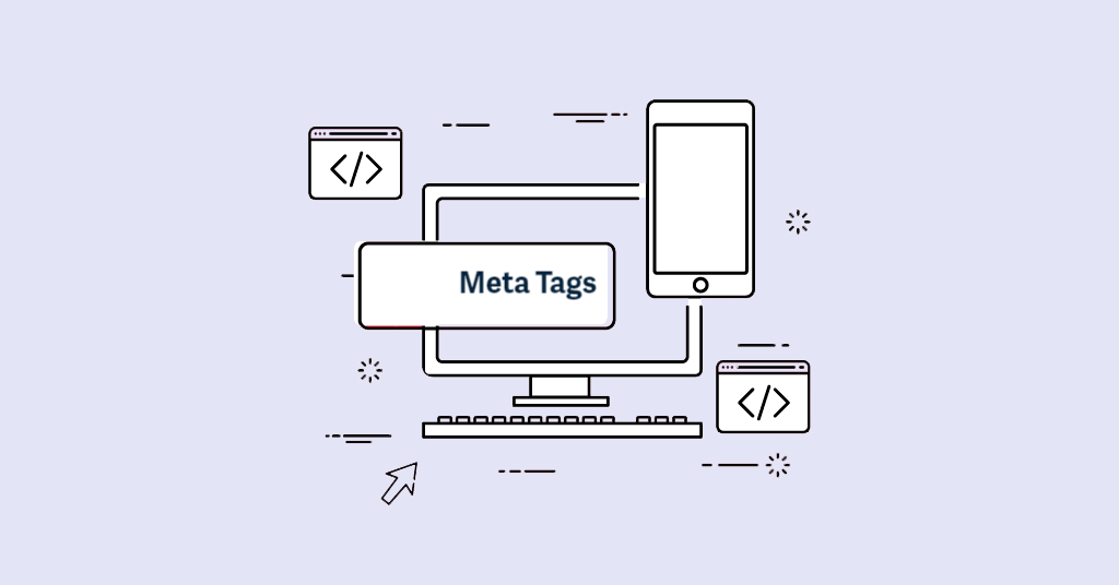 Meta Tags: ¿Qué son y cómo impactan en el SEO de tu web?